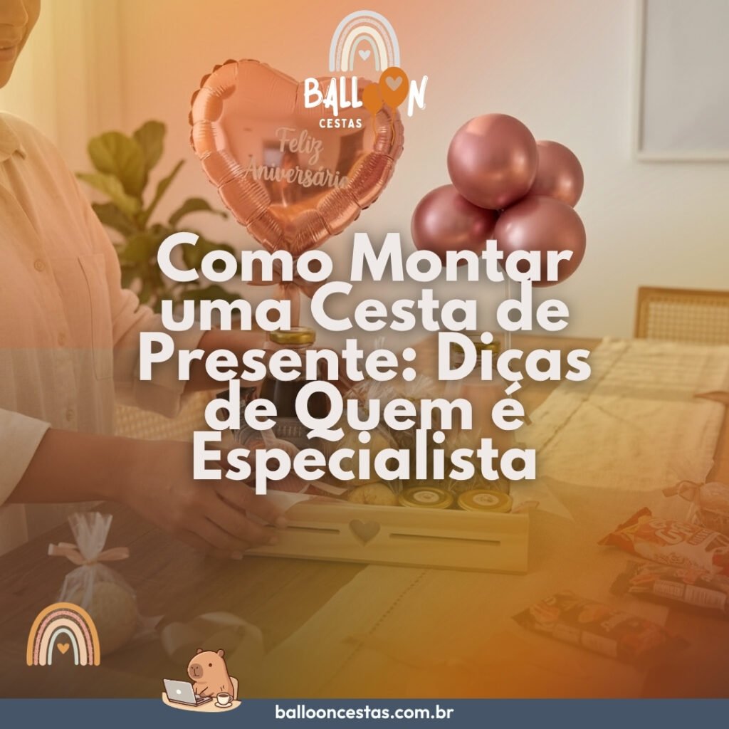 como montar cesta de presente