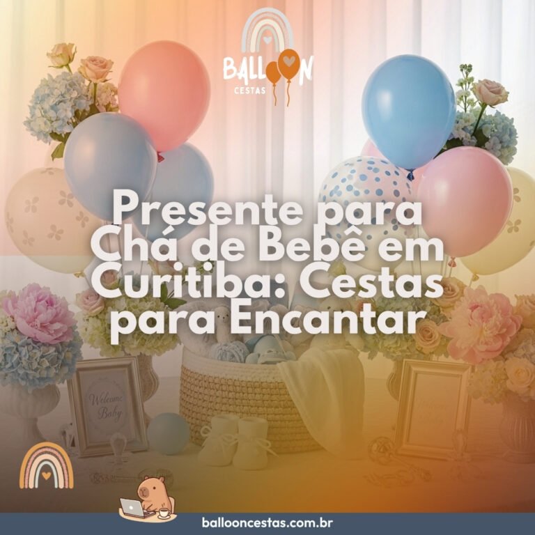 presente chá de bebê Curitiba