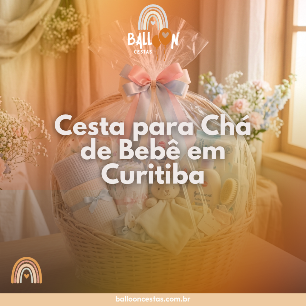 cesta chá de bebê curitiba