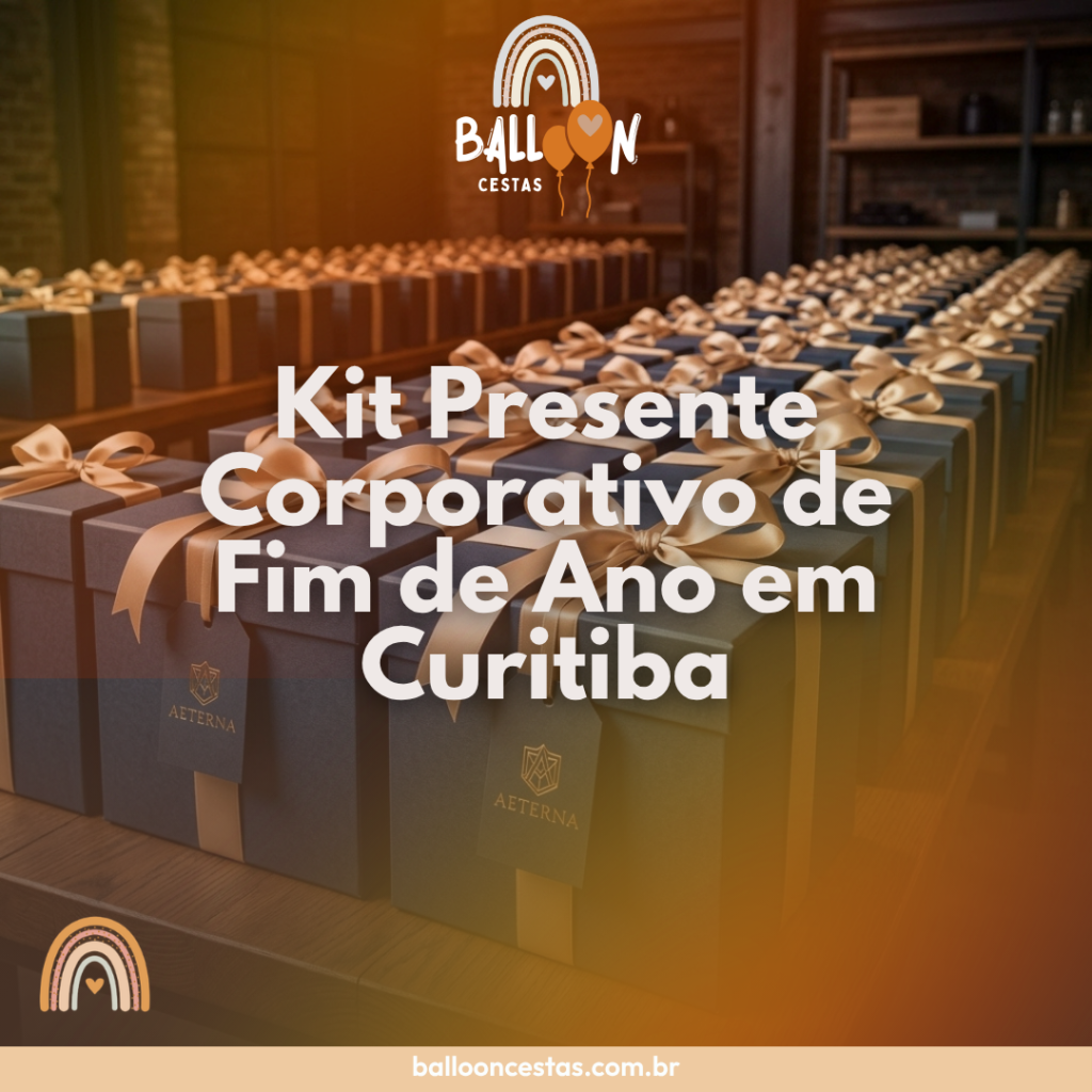 kit presente corporativo fim de ano Curitiba