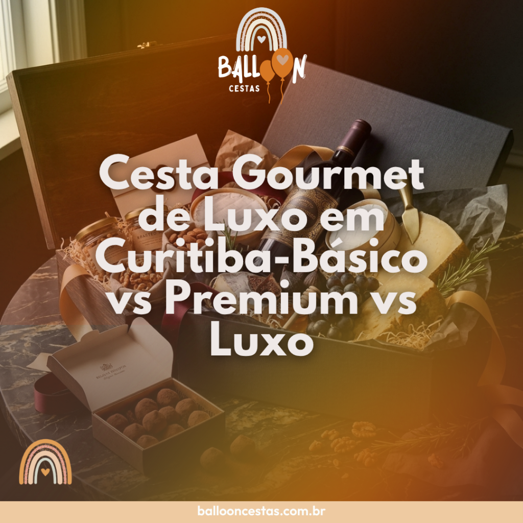 cesta gourmet luxo Curitiba